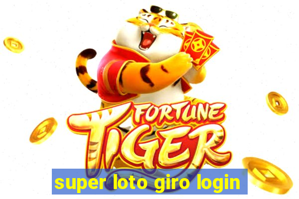 super loto giro login